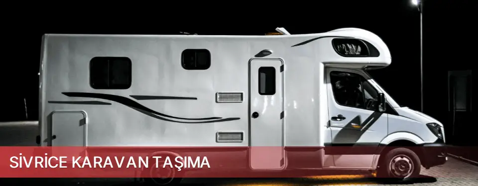 Sivrice İlçemi Karavan Taşıma